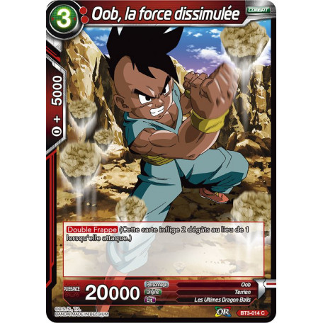 BT3-014 Oob, la force dissimulée